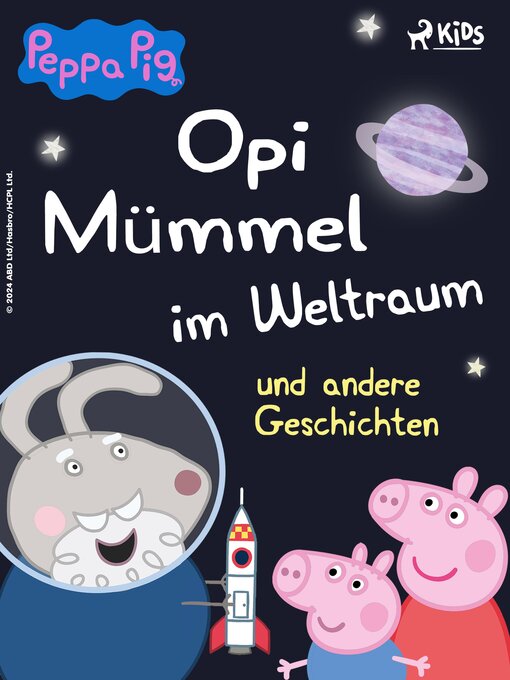 Title details for Peppa Wutz – Opi Mümmel im Weltraum und andere Geschichten by Neville Astley - Available